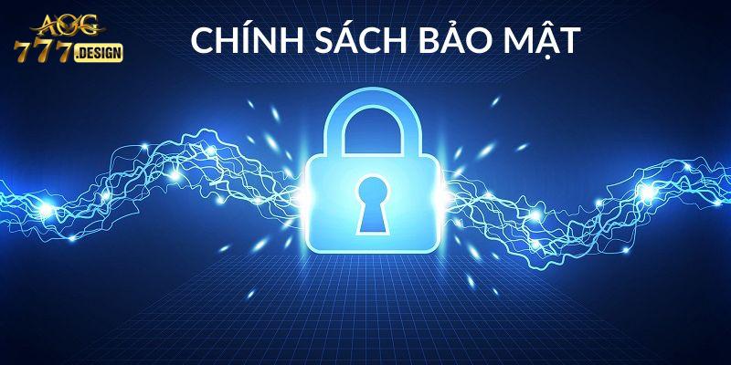 Các nội dung quan trọng của chính sách bảo mật tại Aog777