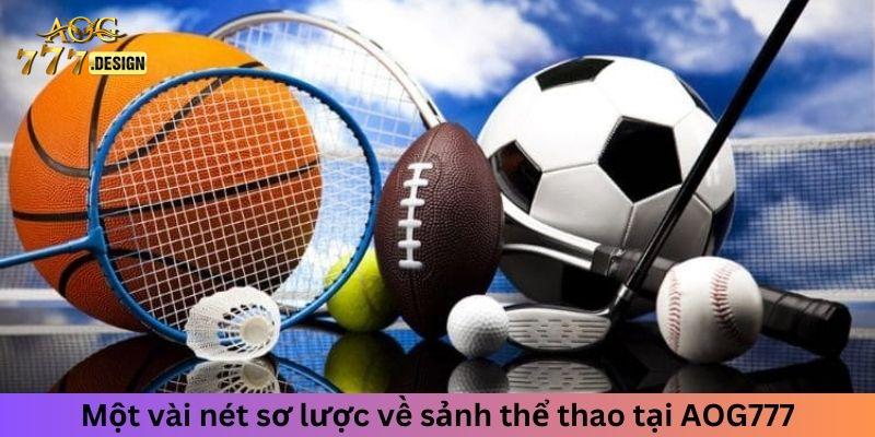 Một vài nét sơ lược về sảnh thể thao tại Aog777